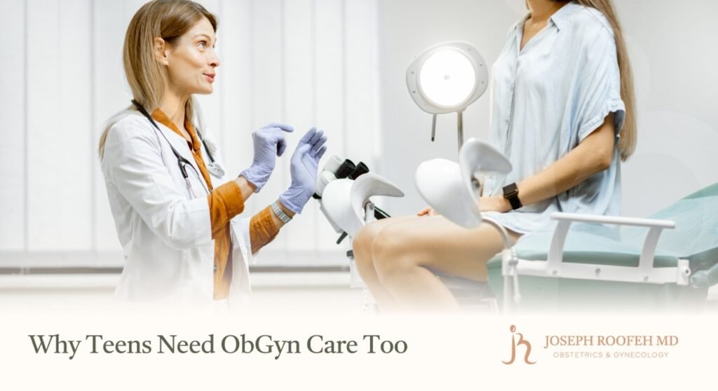 Why Teens Need ObGyn Care Too Teens Need ObGyn
